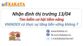 Nhận định thị trường tuần 13/04 - 17/04 | VNINDEX có thực sự tăng bền vững không ?