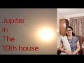 Planet Jupiter in the 10th House-Part 1