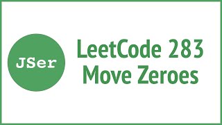 LeetCode 283 Move Zeroes | JSer - JavaScript & Algorithm