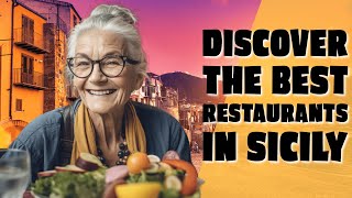 Discover the Best Restaurants in Sicily 2024