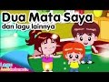 DUA MATA SAYA dan lagu lainnya | Lagu Anak Indonesia