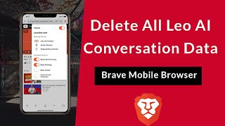 How to Delete All Leo AI Conversation Data in Brave Browser?