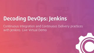 Decoding DevOps: Jenkins | Live Virtual Demo with DevOps Artisan