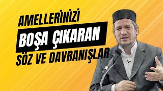 Amelleri boşa çıkartan söz ve davranışlar nelerdir?(6dk)