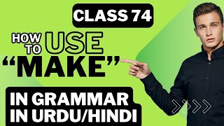 Class 74  Learn the use of make in causative sentences in Urdu/Hindi | Knowledge for students