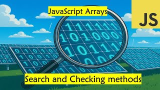 JavaScript Searching and Checking Array Methods