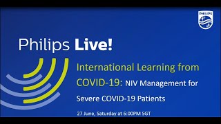 International Learning from COVID-19 - NIV Management for Severe COVID-19 Patients I Philips
