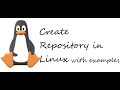 Create a Repository in RHEL/CentOS -- Explained With Examples