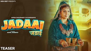 Jadaai (Teaser) | Sapna Choudhary | UK Haryanvi | New Haryanvi Song 2024