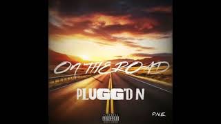 Plugg'D N - On The Road [Snippet]