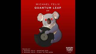 Michael Felix - Quantum Leap