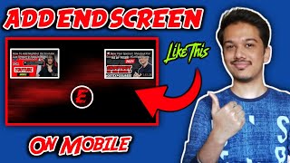 How To Add End Screen On Youtube Video | End Screen In Mobile [Hindi]