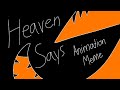 HEAVEN SAYS | animation meme [Warriors: Divided Skies]