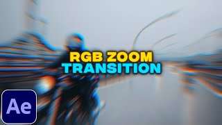 RGB Zoom Transition Tutorial in After Effects | Smooth Blur Transition