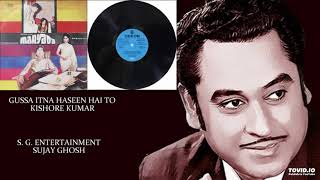 GUSSA ITNA HASEEN HAI TO - KISHORE KUMAR - MARYADA(1971) - KALYANJI ANANDJI