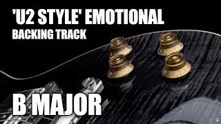 'U2 Style' Emotional Rock Guitar Backing Track In B Major / Ab Minor