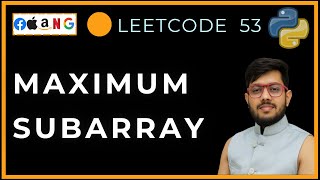 Leetcode 53: Maximum Subarray | Kadane’s Algorithm Made Easy with Dry Run (Python DSA)
