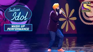 Tajinder ने दिखाई ज़बरदस्त Versatility | Indian Idol | Mash Up Performance