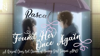 Rascal Found Her Once Again (Aobuta AMV)