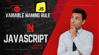 #03 || Variables Naming Rule in Javascript || Javascript learn with Us