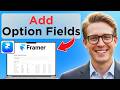 How to Add Option in Fields in Framer (Updated 2026)