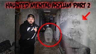 OVERNIGHT IN A HAUNTED MENTAL ASYLUM PART 2  DEMONS LIVE INSIDE | MOE SARGI