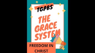 The GARAGE PROJECT BIBLE STUDIES: THE GRACE SYSTEM