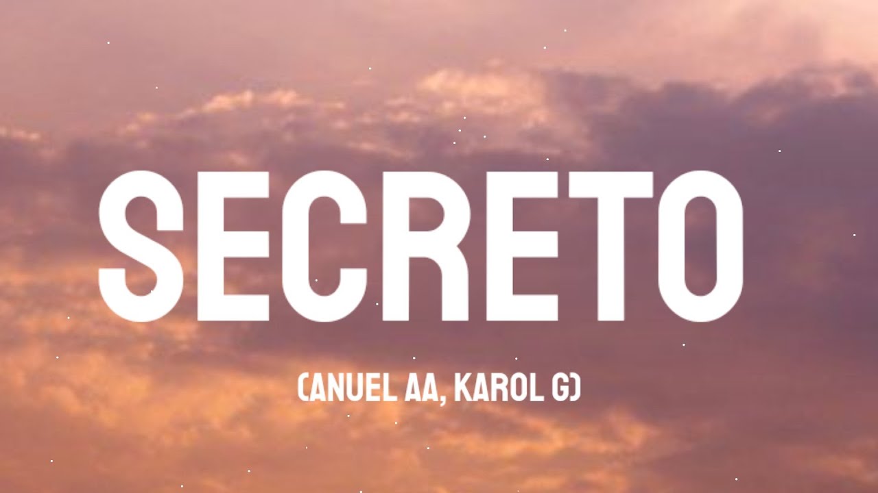 Anuel Aa Karol G Secreto Letra Lyrics Youtube Music