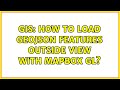 GIS: How to load geojson features outside view with Mapbox GL?