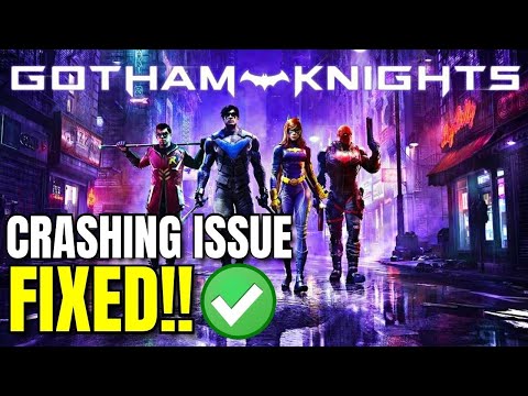 Fix Gotham Knights Crashing Issue on PC GOTHAM KNIGHTS CRASHING PC (ISSUE SOLVED)