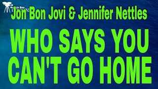 Bon Jovi Jennifer Nettles  -  Who Says You Cant Go Home Lyrics