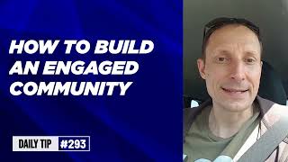 How to build an engaged community [Founders launching #SaaS tip 293]