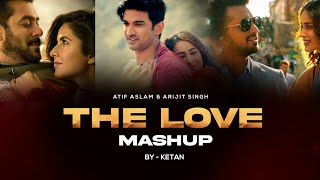 The Love Mashup - Atif Aslam & Arijit Singh | KETAN | Dil Diyan Gallan | Pehli Dafa | Jaan Nisaar