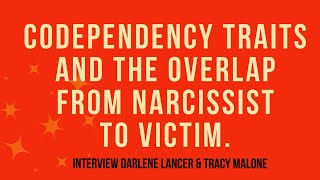 Codependency Traits in Narcissists & Their Victims - Darlene Lancer