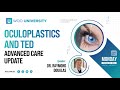 Oculoplastics and TED: Advanced Care Update