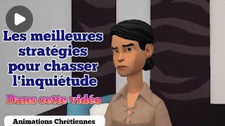 Comment chasser l'inquiétude en tant que chrétien ?| animations chrétiennes