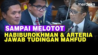 Arteria \u0026 Habiburokhman Melotot Jawab Tuding Mahfud Sebut DPR Halangi Penyidikan