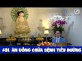 #81. Ăn uống chữa bệnh tiểu đường