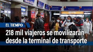218 mil viajeros se movilizarán desde la terminal de transporte de Bogotá | El Tiempo