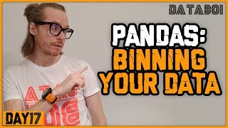 Video 17: How to Bin data in Pandas