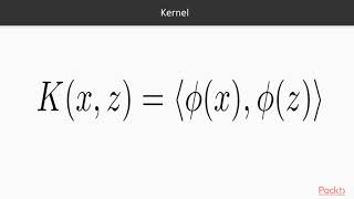 Machine Learning with Scikit-learn: Kernels and the Kernel Trick| packtpub.com