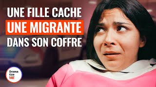 UNE FILLE CACHE UNE MIGRANTE DANS SON COFFRE | @DramatizeMeFrance