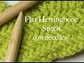 Flat Herringbone Stitch on Needles - How to Knit