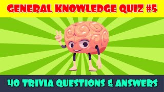 General Knowledge Quiz (Part 5)
