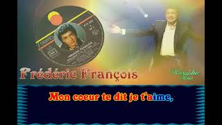 Karaoke Tino - Frédéric François - Mon coeur te dit je t'aime