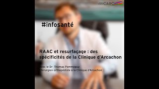 #Infosanté - RAAC et resurfaçage : des spécificités de la Clinique d’Arcachon