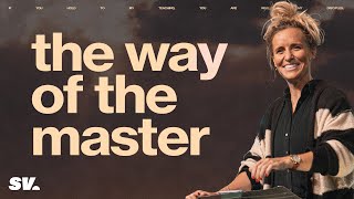 The Way Of The Master | Megan Fate-Marshman | Sun Valley Community Church