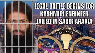 Legal Battle Begins For Kashmiri Engineer Jailed In Saudi Arabia