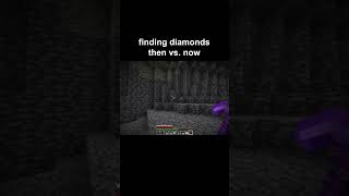 finding diamonds then vs. now