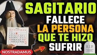 SAGITARIO IMPACTANTE💥ASÍ FALLECE⚰️LA PERSONA QUE TANTO TE HIZO SUFIR EL KARMA NO PERDONA